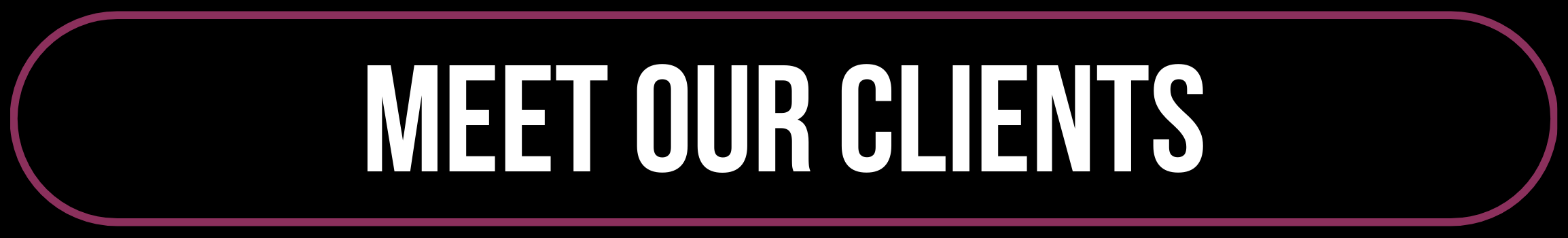 Button with text 'MEET OUR CLIENTS' on a black background with a purple border.
